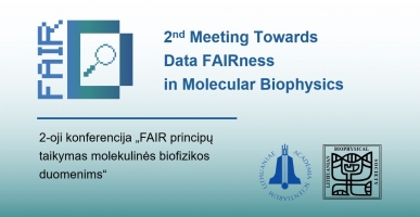 2-oji konferencija &bdquo;FAIR principų taikymas molekulinės biofizikos duomenims&ldquo;